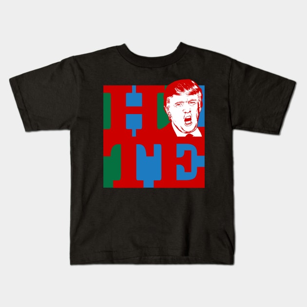 Trump - Hate Kids T-Shirt by mockfu